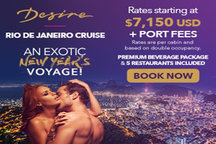  RIO DE JANEIRO | COPACABANA BEACH | PUNTA DEL ESTE | MONTEVIDEO | BUENOS AIRES <br>Imagine you and your partner on the seductive, sun-drenched beaches of Rio, with a caipirinha in hand and ready to kick off a stimulating adventure you will remember forever. Get ready to pop a cork with us and welcome 2023 on board the Desire Rio de Janeiro New Year’s Eve Cruise! <br> <br>For a full 8 nights and 9 days you and your partner will explore exotic shores, catch a glimpse of local celebrations, overindulge in holiday meals, all while witnessing the sights, sounds, and traditions of your surroundings. <br> <br>Additional to the already exciting itinerary, we will stay true to what we do by bringing our world-renowned entertainment on board. You can enjoy new erotic theme nights, couples’ workshops by field professionals, provocative pool parties, international DJs, exclusive performances, and much more seduction… <br> <br>The Desire Rio de Janeiro New Year’s Eve Cruise is an inclusive voyage where you will be treated to modern luxury. The Premium Beverage Package and five dining facilities, plus room service, are included for a stress-free voyage, in addition to luxurious staterooms and any world-class amenities you could possibly want or need. <br> <br>The Sensual Way to Sail Away… 