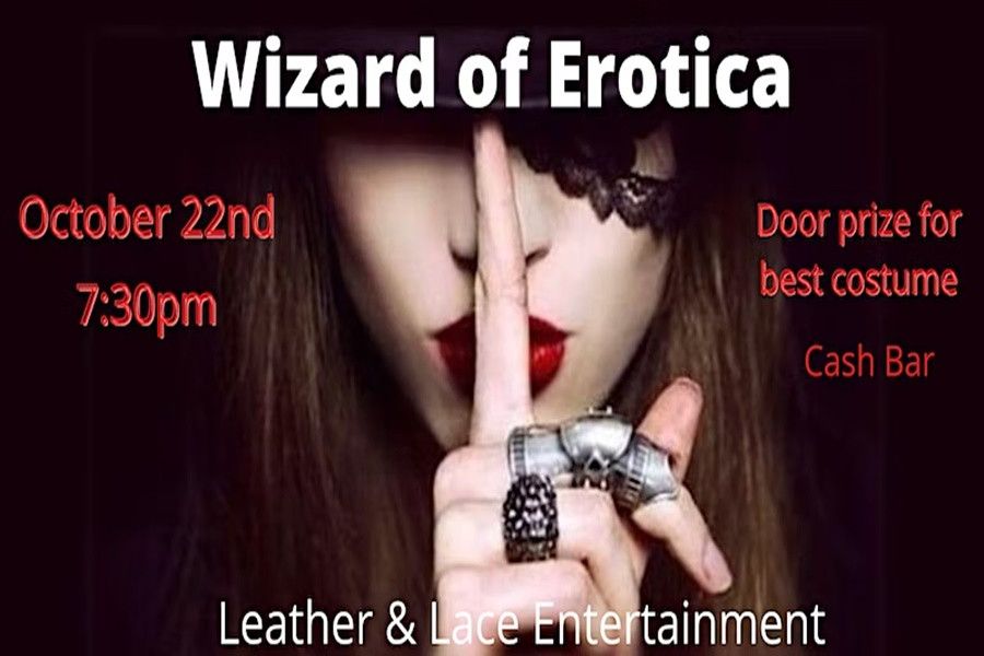  Wizard of Erotica <br> <br>About this event <br>Let us take you through a naughty fairytale of seduction and lust this October! <br> <br>Come dressed up for a door prize <br> <br>1 free house drink for each ticket purchased 