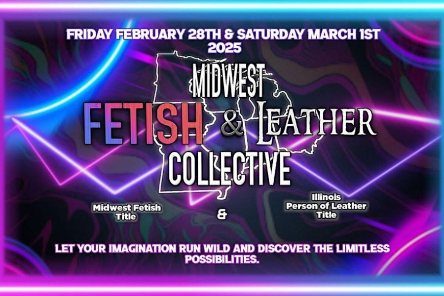  Welcome to the Midwest Fetish and Leather Collective Weekend. This weekend will host two extraordinary contests: Midwest Fetish and the Illinois Person of Leather. Our Meet & Greet will be held Friday, February 28, 2024 and the contest will be at the Leather Archive and Museum. Stay tuned for more details! 